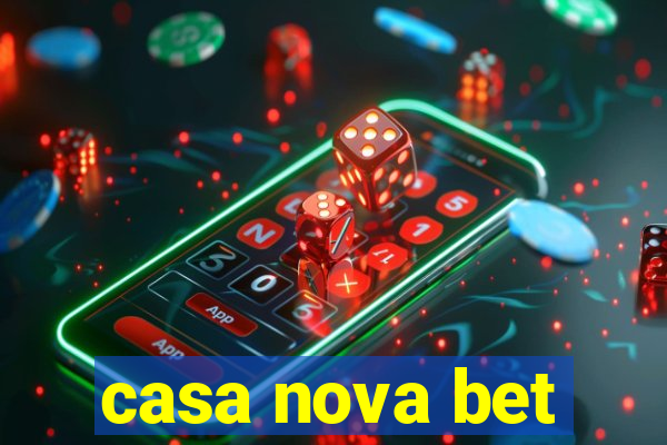 casa nova bet